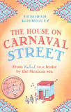 the house on carnaval street deborah rodriguez